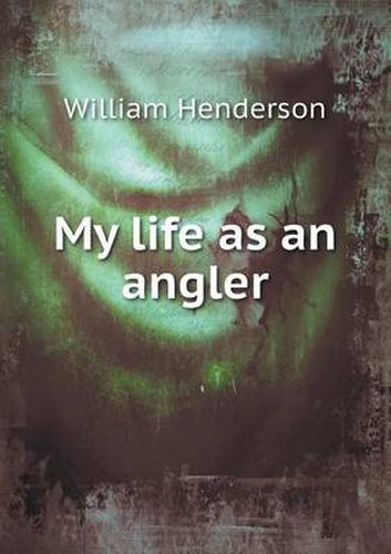 Cover image for My Life as an Angler