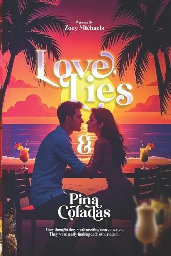 Cover image for Love, Lies & Pina Coladas