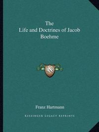 Cover image for The Life and Doctrines of Jacob Boehme