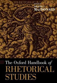 Cover image for The Oxford Handbook of Rhetorical Studies