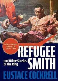 Cover image for Refugee Smith and Other Stories of the Ring