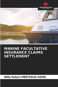 Cover image for Marine Facultative Insurance Claims Settlement