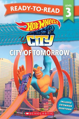 Cover image for Hot Wheels: City of Tomorrow - Ready-to-Read Level 3 (Mattel)