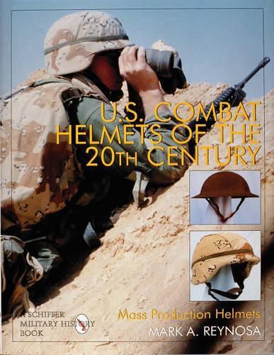 Cover image for U.S. Combat Helmets of the 20th Century