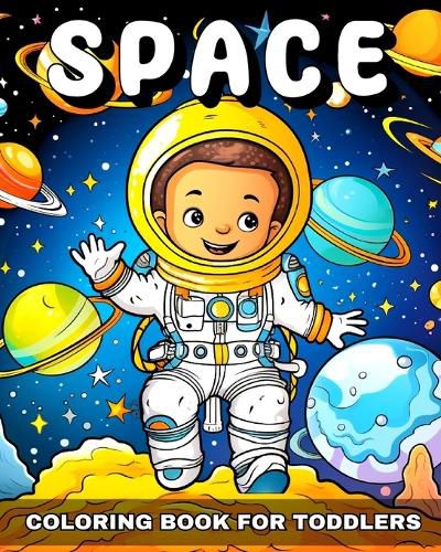 Cover image for Space Coloring Book for Toddlers