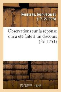 Cover image for Observations Sur La Reponse Qui a Ete Faite A Un Discours