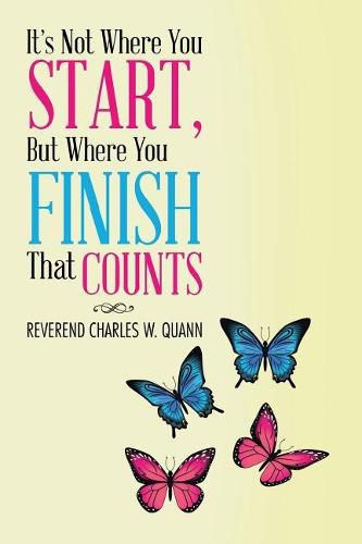 Cover image for It's Not Where You Start, But Where You Finish That Counts