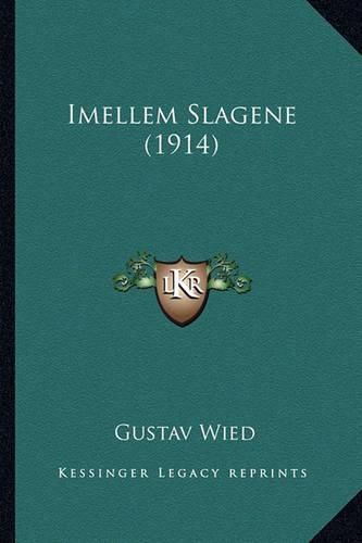 Cover image for Imellem Slagene (1914)