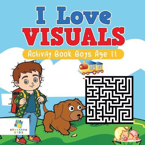 I Love Visuals - Activity Book Boys Age 11