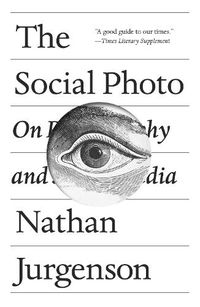 Cover image for The Social Photo: On Photography and Social Media