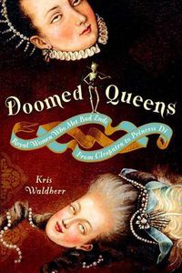 Cover image for Doomed Queens; Royal Women Who Met Bad Ends