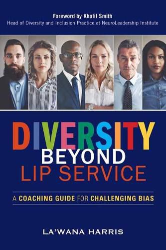 Cover image for Diversity Beyond Lip Service: A Coaching Guide for Challenging Bias