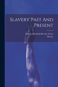 Cover image for Slavery Past And Present