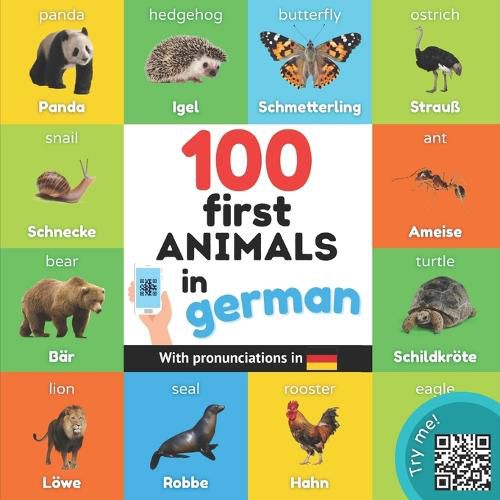 Cover image for 100 first animals in german: Bilingual picture book for kids: english / german with pronunciations