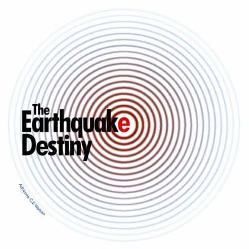 Cover image for The Earthquake Destiny