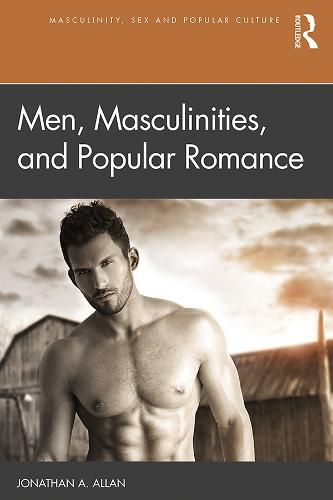 Cover image for Men, Masculinities, and Popular Romance