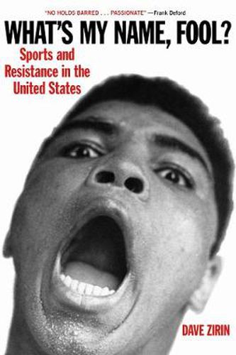 Cover image for What's My Name, Fool?: Sports and Resistance in the United States