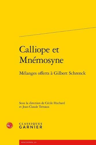 Cover image for Calliope Et Mnemosyne: Melanges Offerts a Gilbert Schrenck