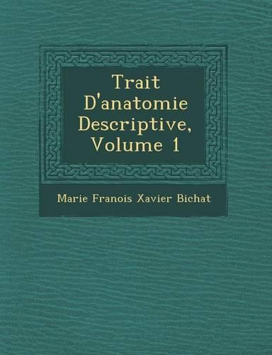 Cover image for Trait D'Anatomie Descriptive, Volume 1