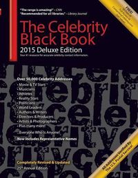 Cover image for The Celebrity Black Book 2015: Over 50,000+ Accurate Celebrity Addresses for Autographs, Charity & Nonprofit Fundraising, Celebrity Endorsements, Getting Publicity, Guerrilla Marketing & More!