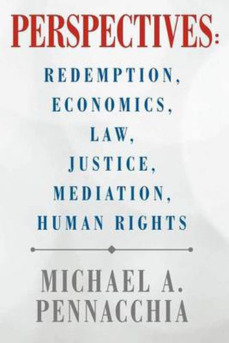 Cover image for Perspectives: Redemption, Economics, Law, Justice, Mediation, Human Rights: Redemption, Economics, Law, Justice, Mediation, Human Rights