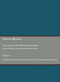 Cover image for Florida Studies: Proceedings of the 2008 Annual Meeting of the Florida College English Association