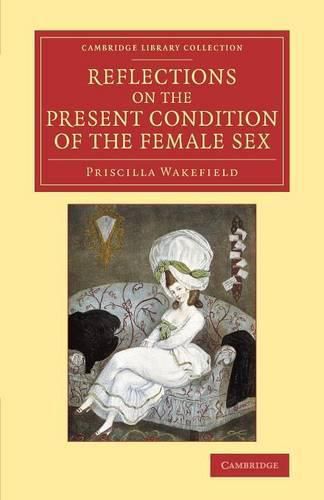 Cover image for Reflections on the Present Condition of the Female Sex: With Suggestions for its Improvement