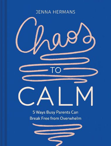 Cover image for Chaos to Calm: 5 Ways for Busy Parents to Get (and Stay) Grounded