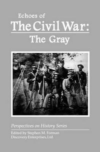 Cover image for Echoes of the Civil War: The Gray