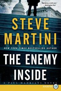 Cover image for The Enemy Inside: A Paul Madriani Novel [Large Print]