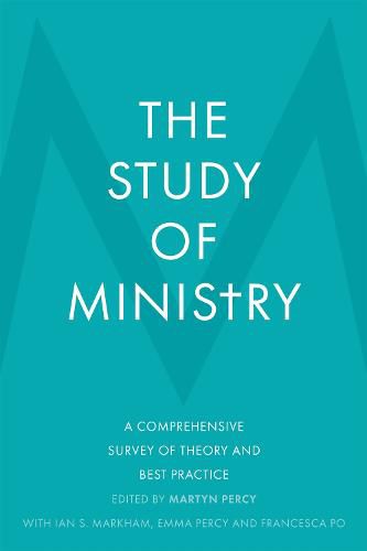 Cover image for The Study of Ministry: A Comprehensive Survey of Theory and Best Practice