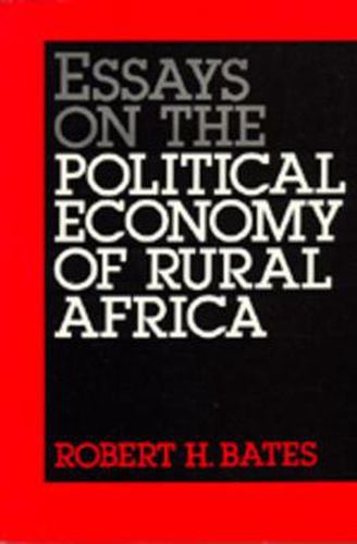 Cover image for Essays on the Political Economy of Rural Africa