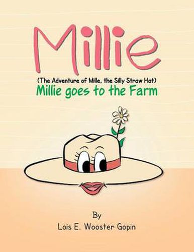 Cover image for Millie: Millie Goes to the Farm: The Adventure of Millie the Silly Straw Hat