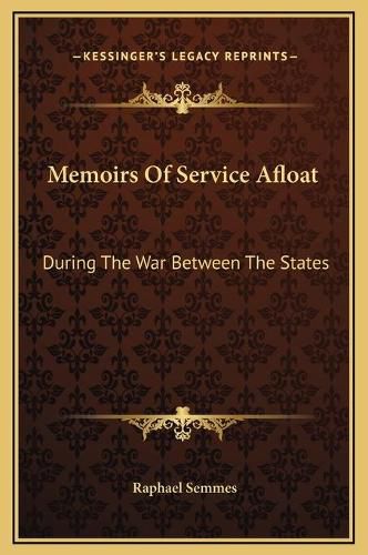 Cover image for Memoirs of Service Afloat: During the War Between the States