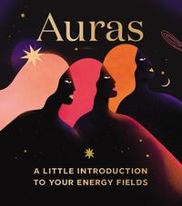 Cover image for Auras: A Little Introduction to Your Energy Fields