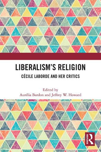 Liberalism's Religion: Cecile Laborde and Her Critics