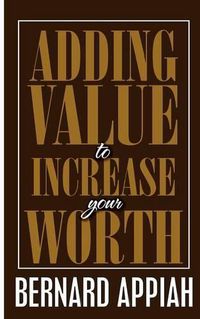 Cover image for Adding Value to Increase Your Worth