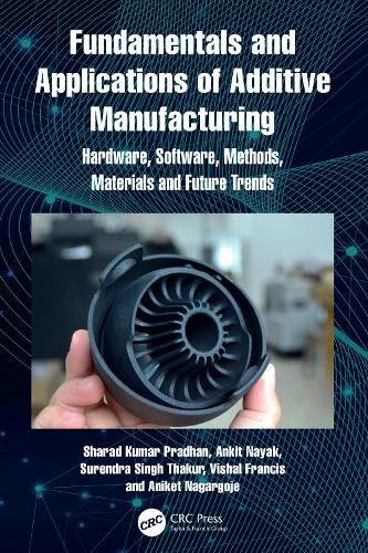 Cover image for Fundamentals and Applications of Additive Manufacturing