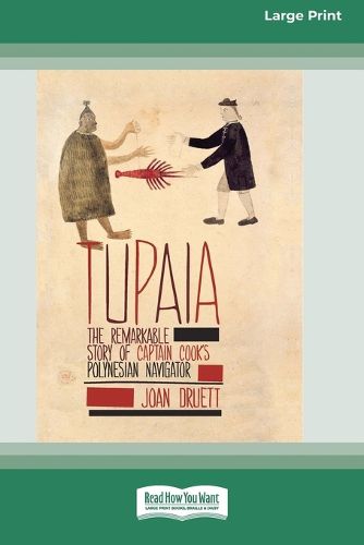 Cover image for Tupaia: The Remarkable Story of Captain Cook's Polynesian Navigator