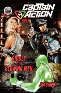 Cover image for Captain Action-Riddle of the Glowing Men