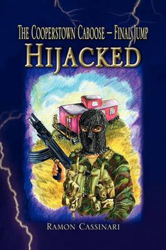 Cover image for The Cooperstown Caboose - Final Jump - Hijacked