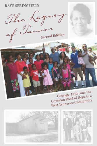 Cover image for The Legacy of Tamar: Courage, Faith, and the Common Road of Hope in a West Tennessee Community