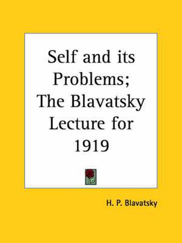 Cover image for Self and Its Problems; The Blavatsky Lecture for 1919