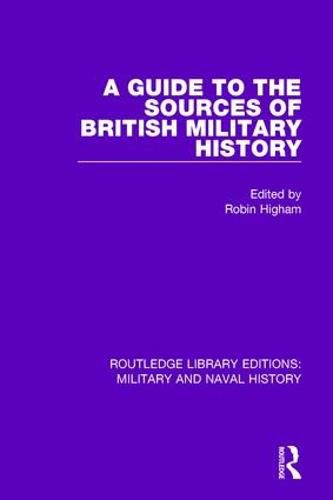 A Guide to the Sources of British Military History