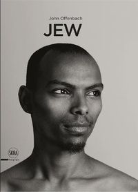 Cover image for Jew: A Photographic Project by John Offenbach