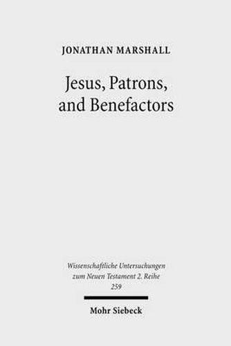 Cover image for Jesus, Patrons, and Benefactors: Roman Palestine and the Gospel of Luke