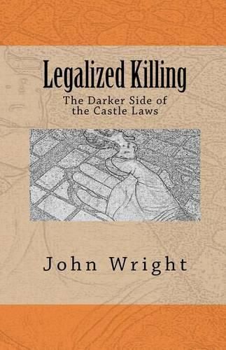 Cover image for Legalized Killing: The Darker Side of the Castle Laws