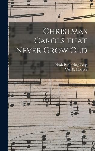 Cover image for Christmas Carols That Never Grow Old