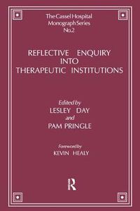 Cover image for Reflective Enquiry into Therapeutic Institutions