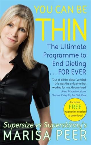 Cover image for You Can Be Thin: The Ultimate Programme to End Dieting...Forever